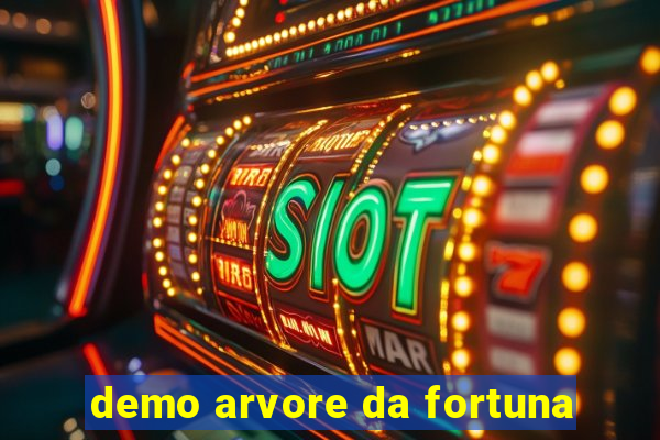 demo arvore da fortuna